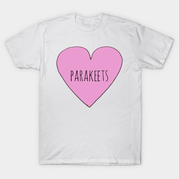 Love Parakeets T-Shirt by wanungara